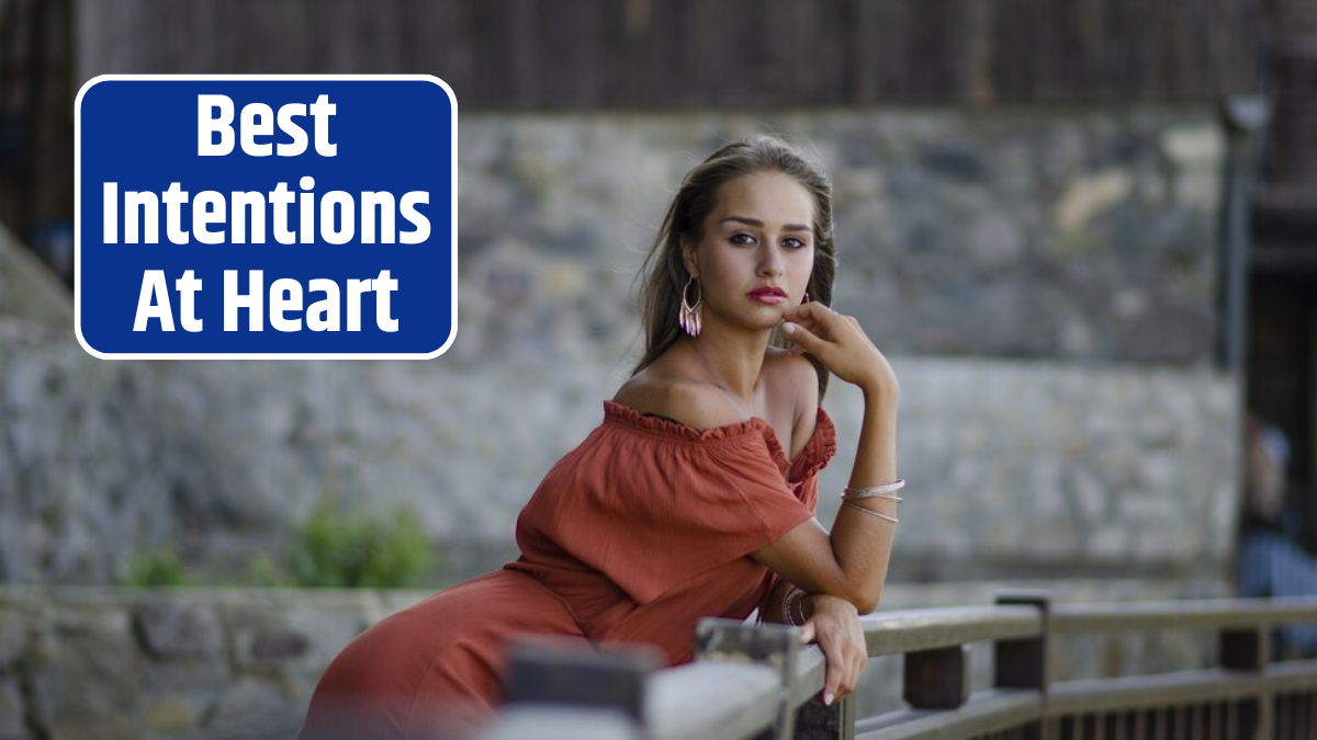 Best Intentions At Heart