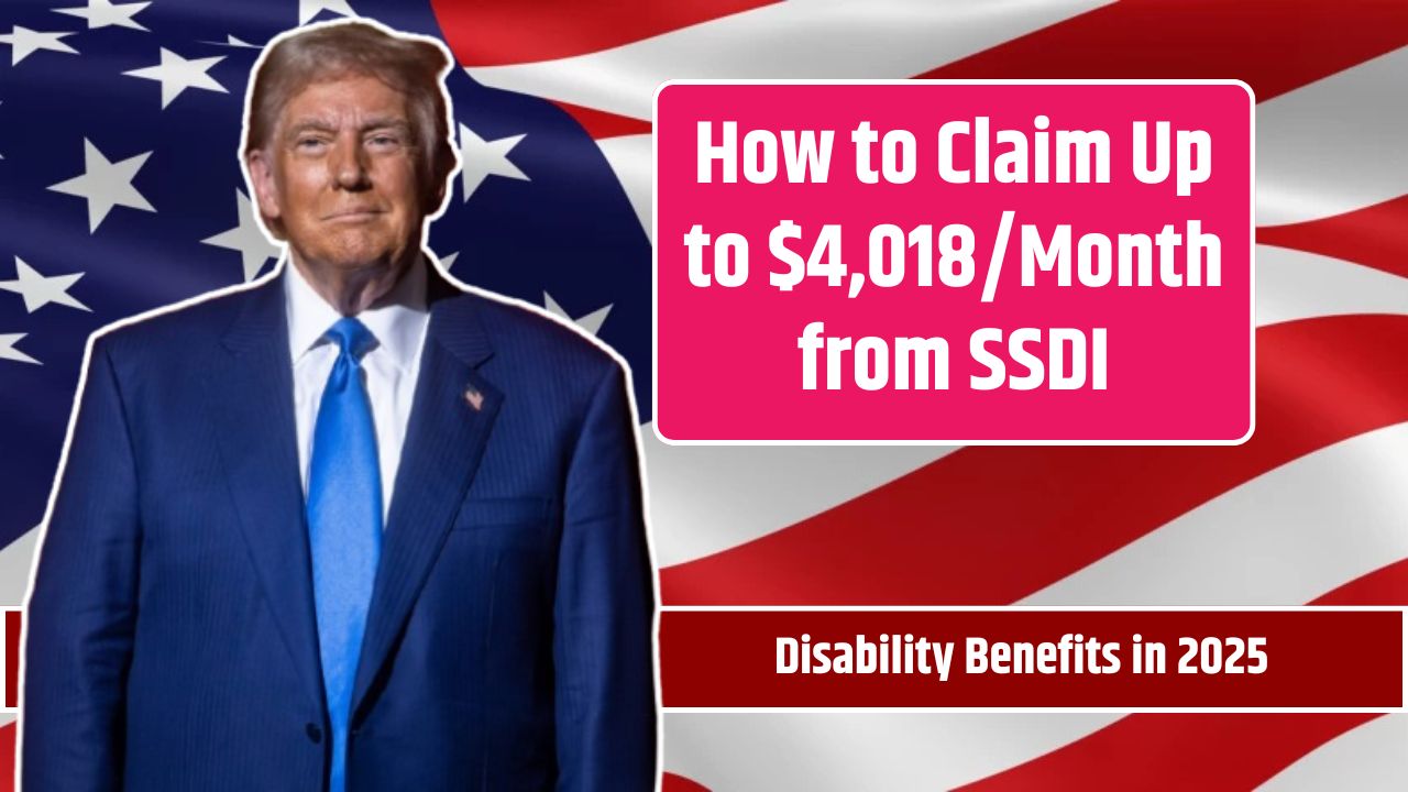 How to Claim Up to $4,018/Month from SSDI